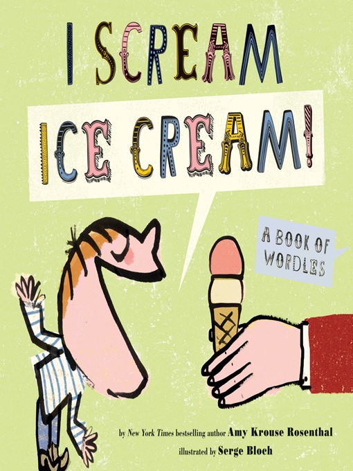 Title details for I Scream! Ice Cream! by Amy Krouse Rosenthal - Wait list